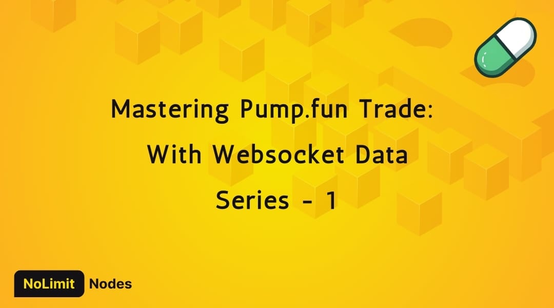 Mastering Pump.fun trade with WebSocket Series : Buy , Book profit and set stop loss with NoLimitNodes Data