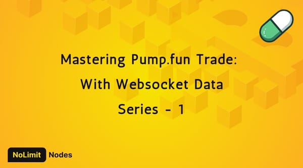 Mastering Pump.fun trade with WebSocket Series : Buy , Book profit and set stop loss with NoLimitNodes Data