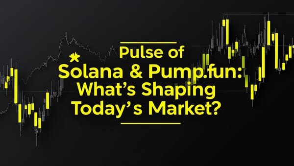 Pulse of Solana & Pump.fun: What’s Shaping Today’s Market?