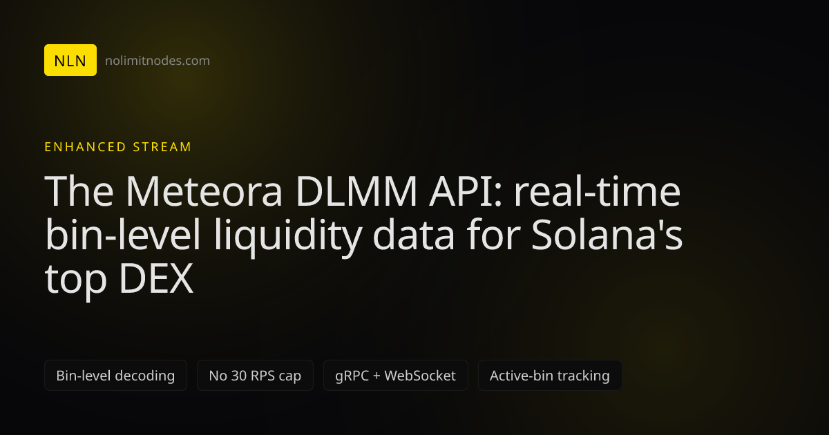 Meteora DLMM API: Real-Time Bin-Level Pool & Swap Stream | NoLimitNodes